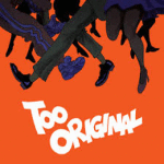 too original