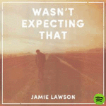 wasn't expecting that jamie lawson